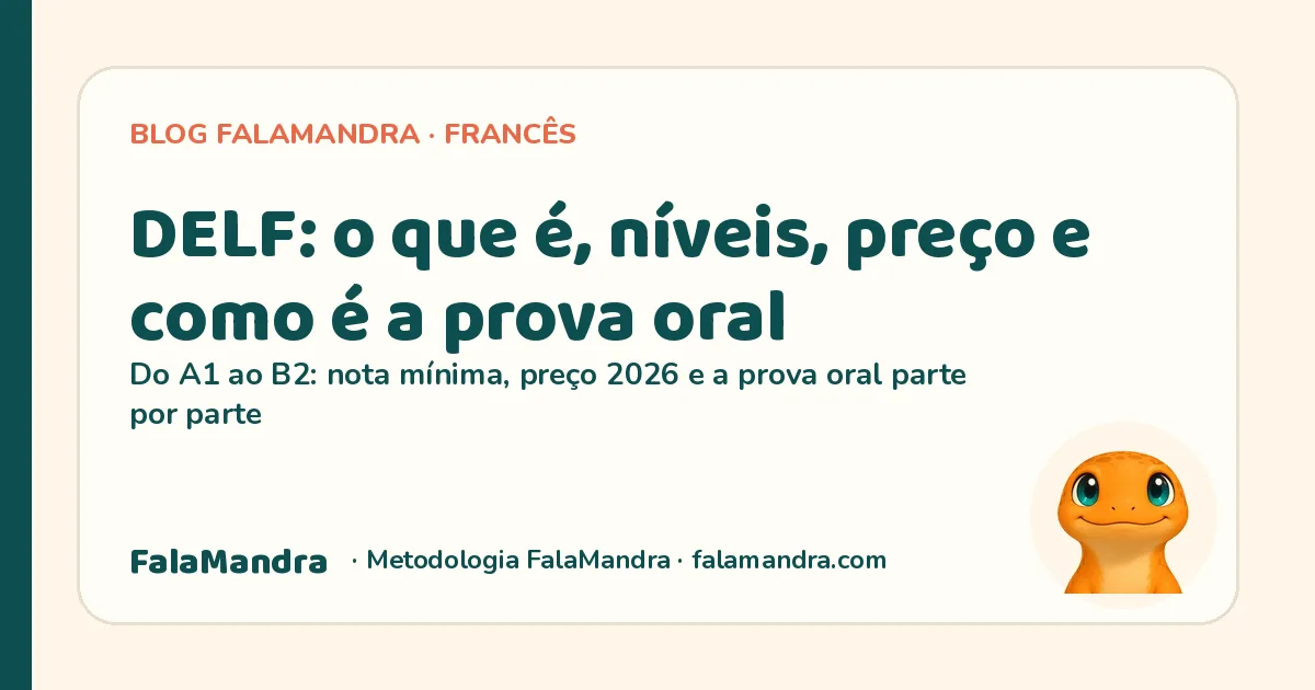 Arte do blog FalaMandra com o título DELF: o que é, níveis, preço e como é a prova oral